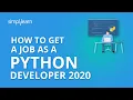 How To Get A Job As A Python Developer - 2020 How To Get A Job As A Python Programmer Simplilearn