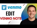 How to Delete or Edit a Venmo Payment Note