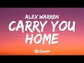 Download Lagu Alex Warren - Carry You Home (Lyrics) \
