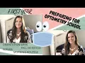 OPTOMETRY STUDENT Preparing for Optometry School orientation week fall schedule routines etc