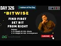 Day 326 - Find first set bit BitWise 2 s Complement JAVA C GFG POTD DSA SHEET 19 Sept