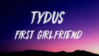 TYDUS - First Girlfriend