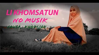 Download LI KHOMSATUN | Cover Khodijah MP3