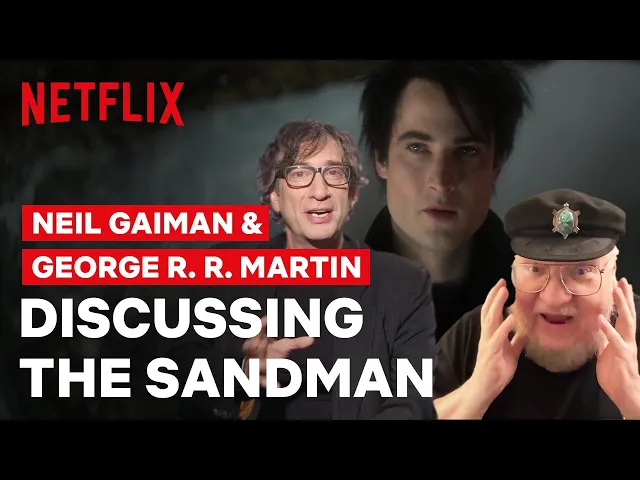 Why Neil Gaiman Has George R.R. Martin to Thank for The Sandman