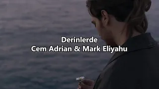 Derinlerde Cem Adrian Mark Eliyahu English Lyrics Sözleri 