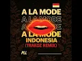 A La Mode (Indonesia Remix)