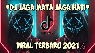 Download DJ JAGA MATA JAGA HATI VIRAL TIK TOK 2021 MP3