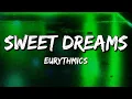 Lagu Eurythmics - Sweet Dreams (Are Made of This) (Lyrics)