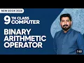 Binary Arithmetic Operations 9th Computer - Chapter 1 New Book Computer 2026