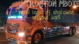 Download Tronton MBOIS ||| Versi lagu dj sholawat allahul kafi MP3