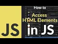 How to Access HTML Elements Using JavaScript Learn getElementById querySelector DOM Basics