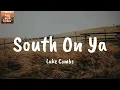 South On Ya - Luke Combs (Lyrics)