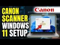 How to connect a scanner to Windows 11 with Canon IJ Scan Utility - Full Guide