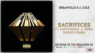 EARTHGANG, J. Cole, Smino \u0026 Saba - Sacrifices (Revenge of the Dreamers 3)