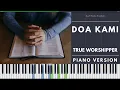 Download Lagu DOA KAMI (BAGI BANGSA INI) - True Worshipper/JPCC Worship | Piano Version
