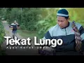 Lagu CERITA KEHIDUPAN - TEKAT LUNGO