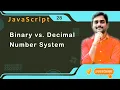Binary Vs Decimal Number System - JavaScript Tutorial 28