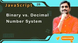Binary Vs Decimal Number System - JavaScript Tutorial 28