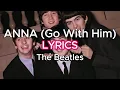 Download Lagu ANNA (Go With Him) (LYRICS) - The Beatles -  Album: Please Please Me  (1963)