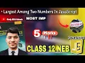JavaScript Program to Find Largest of Two Numbers Class 12 CS