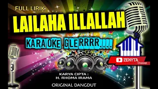 Download LAILAHA ILLALLAH KARAOKE (RHOMA IRAMA) FULL LIRIK MP3