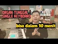 Lagu Belajar dasar main single keyboard - organ tunggal