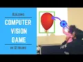 I tried building a Computer Vision Game in 12 Hours