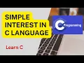 How To Calculate Simple Interest In C C Program To Calculate The Simple Interest