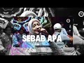 Download Lagu SEBAB APA - LIA DA |  Mardatila Group