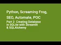 Part 2 Python Screaming Frog SEO Creating Database in SQLite with Streamlit and SQLAlchemy
