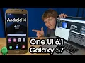 Installing One Ul 6 1 on The Galaxy S7 Android 14