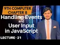 Handling Events and User Input in JavaScript 9th Computer - Ch 8