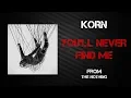 Download Lagu Korn - You'll Never Find Me [Lyrics Video]