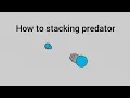 Diep io how to stacking predator