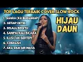 Lagu 7 Lagu Hijau Daun Versi Slow Rock 🎸 Cover Terbaik \u0026 Bikin Baper