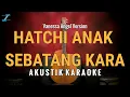Download Lagu Hatchi Anak Sebatang Kara - Vanessa Angel [Karaoke] Z Karaoke