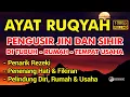 Download Lagu AYAT RUQYAH MUSTAJAB PENGUSIR JIN IBLIS DAN SETAN DI RUMAH, TUBUH \u0026 TEMPAT USAHA PALING AMPUH ! Live