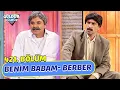 Benim Babam - Berber - 421. Bölüm (Güldür Güldür Show)