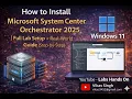 How to Install Microsoft System Center Orchestrator 2025 Full Production Setup Step-by-Step