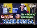 Download Lagu NASIB BUNGA KARAOKE - NADA CEWEK / PEREMPUAN - KARAOKE KOPLO VERSI MAHESA - SUARA JERNIH - NADA9