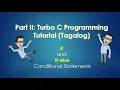 Part II Turbo C Programming Tutorial Tagalog paggamit ng If and If-Else Conditional Statements
