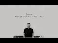 Download Lagu Tulus - Mengagumimu dari jauh lirik