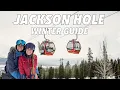 Jackson Hole ULTIMATE WINTER GUIDE Best Things To Do
