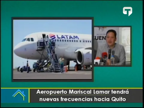 Aeropuerto Mariscal La Mar tendrá nuevas frecuencias hacia Quito