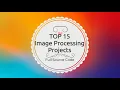 Top 15 Image Processing Project With Source Code Top 15 Final Year Project With Source Code