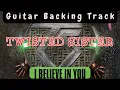 TWISTED SISTER - I BELIEVE IN YOU (GUITAR BACKING TRACK WITH VOCALS)