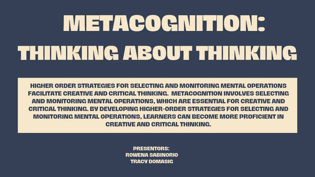 Learner-Centered Psychological Principles: Principle #5 Metacognition: Thinking About Thinking
