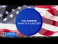 The Answer What is a caucus