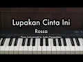 Download Lagu Lupakan Cinta - Rossa | Piano Karaoke by Andre Panggabean
