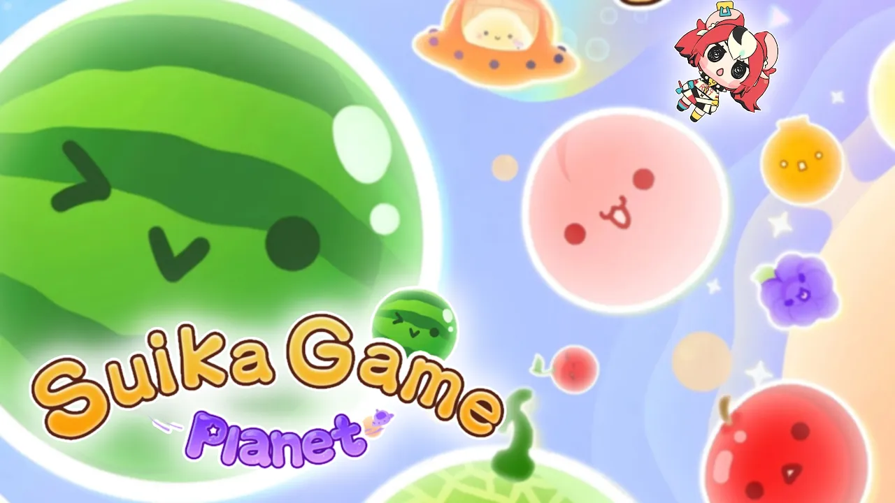 ≪Suika Game Planet≫ relaxing the soul for 2 hours